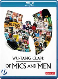 Wu-Tang Clan: Wu-Tang Clan: Of Mics and Men