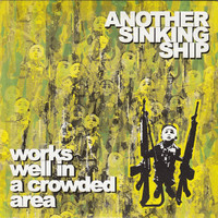 Another Sinking Ship : Works Well In A Crowded Area