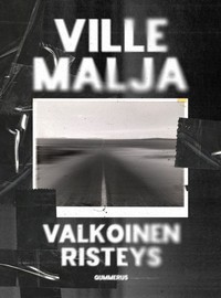 Malja, Ville: Valkoinen risteys