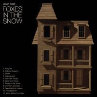 Isbell, Jason : Foxes in the Snow
