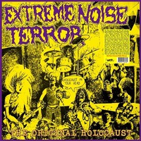 Extreme Noise Terror : The original holocaust (it/black)