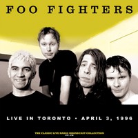 Foo Fighters : Live in toronto april 3, 1996