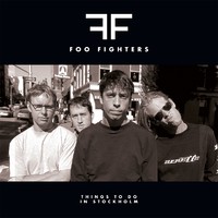 Foo Fighters : Things to do in stockholm (2lp)
