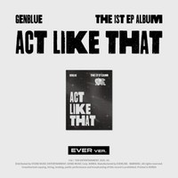 Genblue: 1ST EP ALBUM [ACT LIKE THAT]