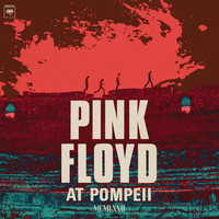 Pink Floyd: Pink Floyd At Pompeii - MCMLXXII