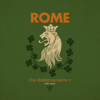 Rome: The Dublin Session II