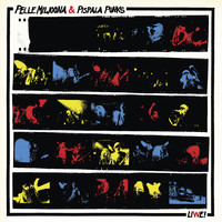 Pelle Miljoona / Pelle Miljoona & Pispala Punks : Liwe!