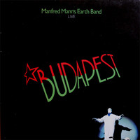Manfred Mann's Earth Band : Budapest (Live)
