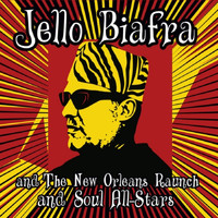 Biafra, Jello / New Orleans Raunch and Soul All-Stars : Walk on Jindal's splinters