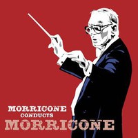 Morricone, Ennio : Morricone Conducts Morricone