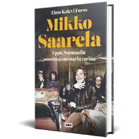 Eppu Normaali / Saarela, Mikko / Forss, Timo Kalevi : Eppu Normaalin sanoittajamestarin tarina