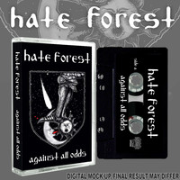 Hate Forest : Against All Odds