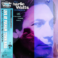 Watts, Charlie / The Charlie Watts Orchestra : Live Fulham Town Hall