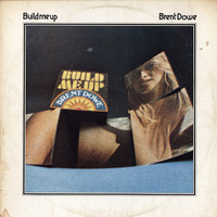Dowe, Brent: Build Me Up