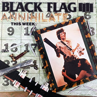 Black Flag: Annihilate This Week
