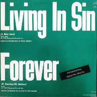 Bon Jovi: Living In Sin / Forever