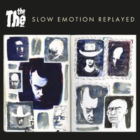 The The: Slow emotion replayed