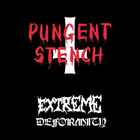 Pungent Stench : Extreme deformity