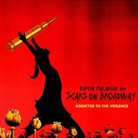 Scars On Broadway / Malakian, Daron : Addicted To the Violence