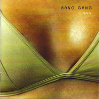 Bang Gang: You