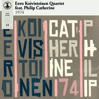 Koivistoinen, Eero / Catherine, Philip / Eero Koivistoinen Quartet : Jazz-Liisa 13