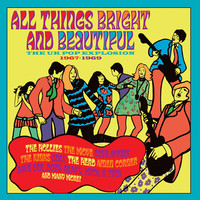 V/A: All Things Bright and Beautiful: The UK Pop Explosion 1967-1969