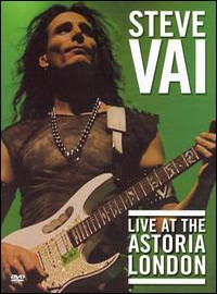 Vai, Steve: Live at the Astoria London