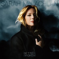 McLachlan, Sarah: Better Broken