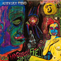 Alien Sex Fiend: Now I'm Feeling Zombiefied
