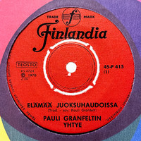 Pauli Granfeltin Yhtye: Elämää juoksuhaudoissa / Tunturisatu