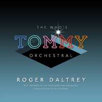 Daltrey, Roger : The Who's 'Tommy' orchestral