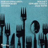 Soulset / Vesala, Edward / Edward Vesala Jazz Band : Nykysuomalaista - Contemporary Finnish