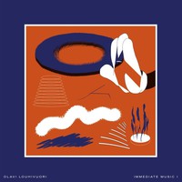 Louhivuori, Olavi : Immediate Music I