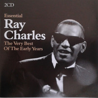Charles, Ray: Essential Ray Charles The Very Best Of The Early Years