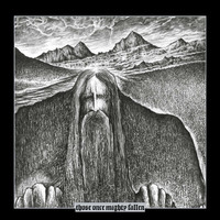 Hate Forest / Ildjarn : Those Once Mighty Fallen