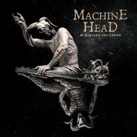 Machine Head: Of Kingdom And Crown (Øf Kingdøm And Crøwn) - Box Set