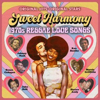 Isaacs, Gregory / Griffiths, Marcia / Holt, John / V/A : Sweet Harmony (1970s Reggae Love Songs)