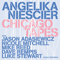 Niescier, Angelika : Chicago tapes