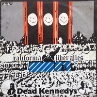 Dead Kennedys : California Über Alles