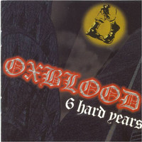 Oxblood : 6 Hard Years