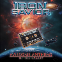 Iron Savior : Awesome anthems of the galaxy