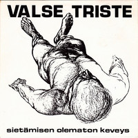 Valse Triste : Sietämisen olematon keveys