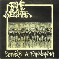 Fame Neghra : Benvidos A Famelandia
