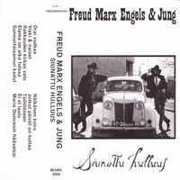 Freud Marx Engels & Jung : Siunattu Hulluus