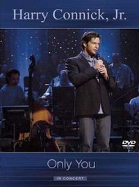 Connick, Harry Jr : Only you in concert