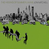 Mitchell, Joni: Hissing of summer lawns
