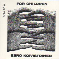 Koivistoinen, Eero: For Children