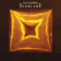 Perkins, Elvis: Elvis Perkins In Dearland -digipak