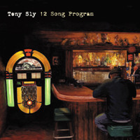Sly, Tony : 12 song program