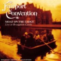Fairport Convention: Moat on the ledge - Live at Broughton Castle 1981
